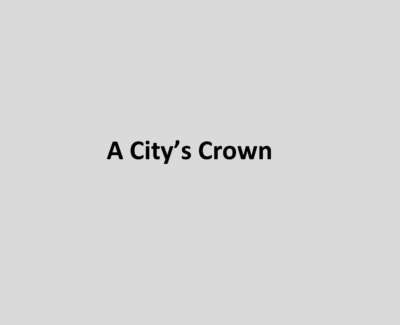 A Citys Crown Poem